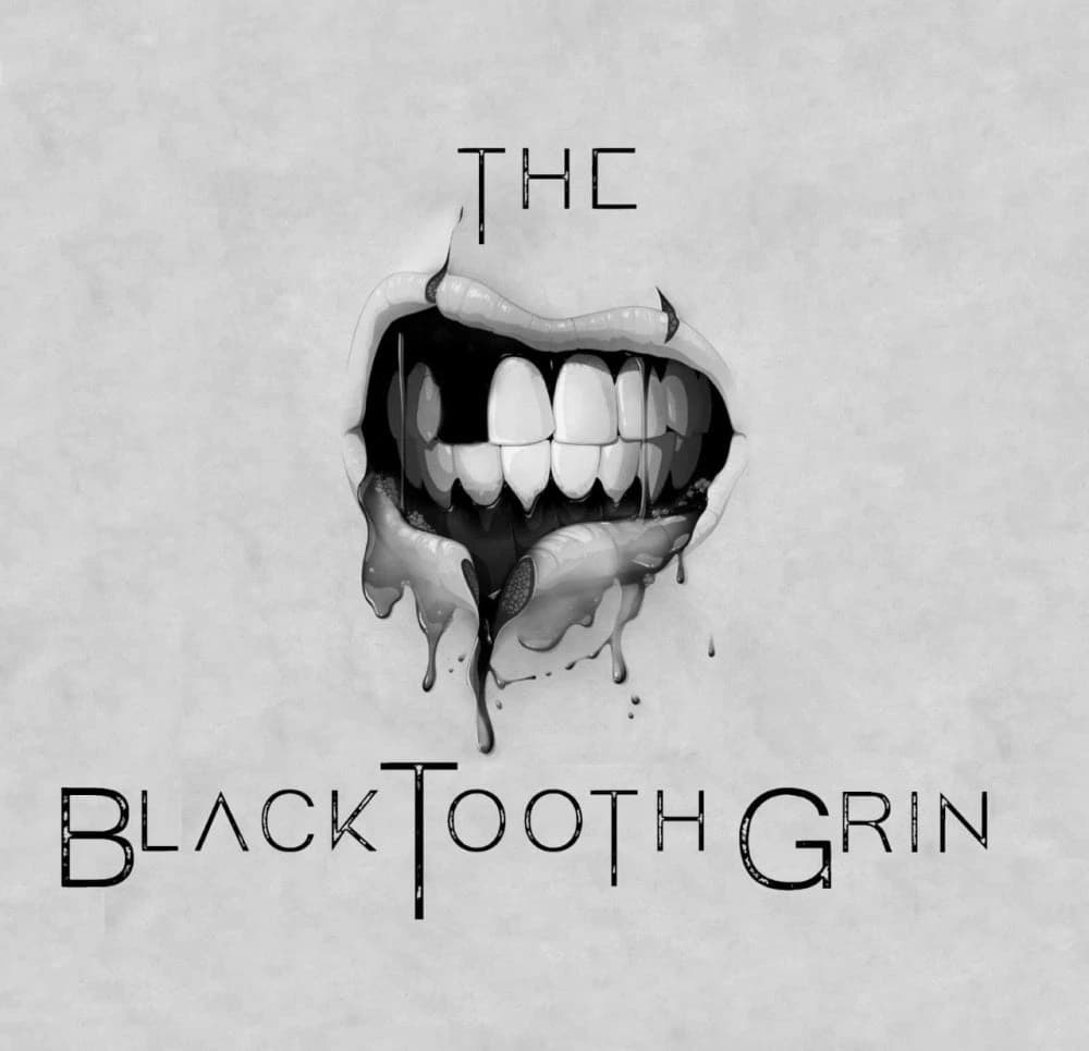 The Black Tooth Grin