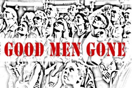 Good Men Gone