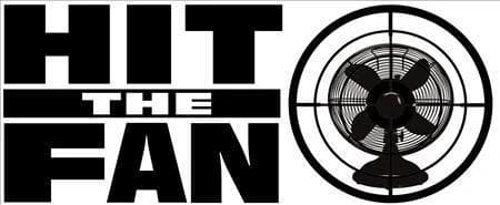 HIT THE FAN