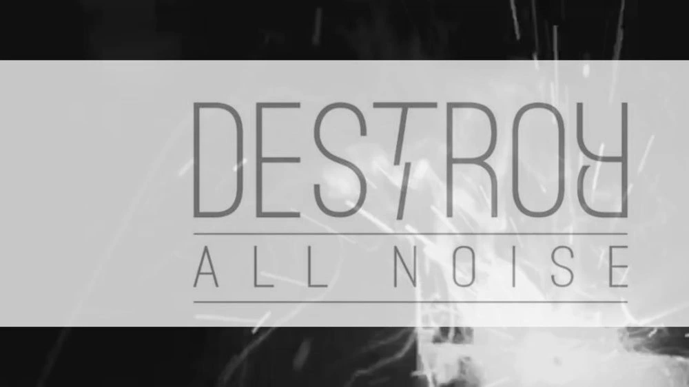 Destroy All Noise
