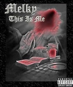 **MELKY THA RAPPER**