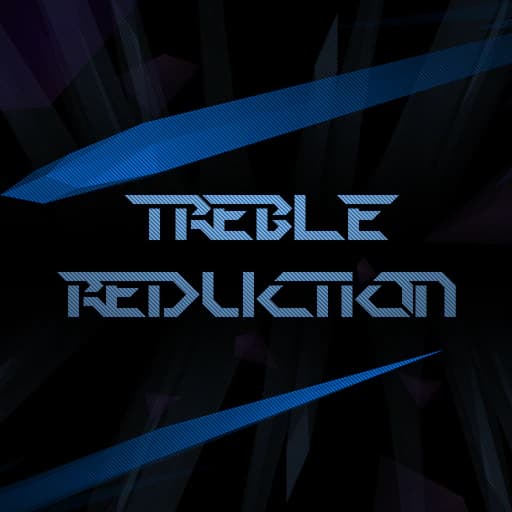 Treble Reduction
