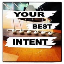 Your Best Intent