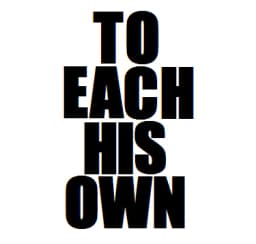 To Each His Own