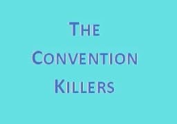 The Convention Killers