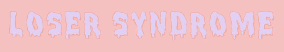 Loser Syndrome