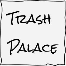 Trash Palace