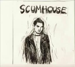 Scum House