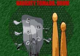 Naughty Tom & Dr. Drum