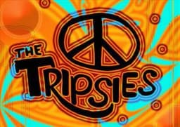The Tripsies