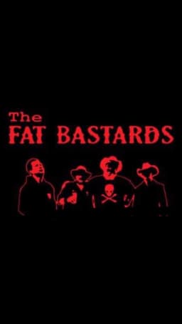The Fat Bastards