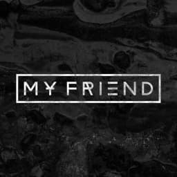 My Friend