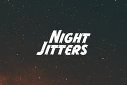 Night Jitters