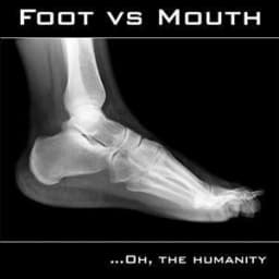 Foot vs Mouth