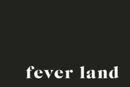 FEVER LAND