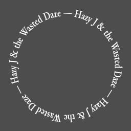 Hazy J & the Wasted Daze