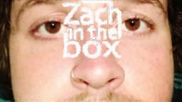Zach in the Box