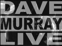 D A V E . M U R R A Y . L I V E