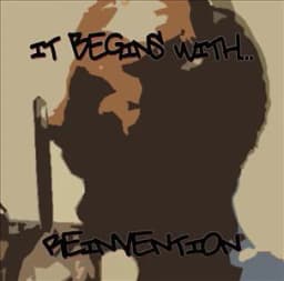It Begins With...