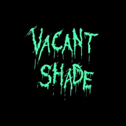 Vacant Shade