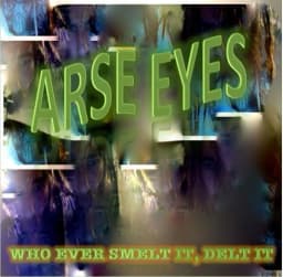 Arse Eyes