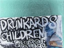 Drunkards Children