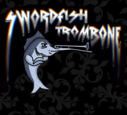 SwordfishTrombone