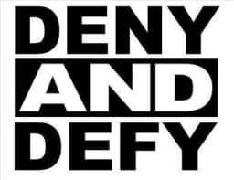 Deny and Defy