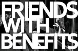 Friends With Benefits!