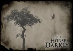 The Horse Darkly