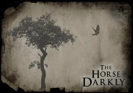 The Horse Darkly