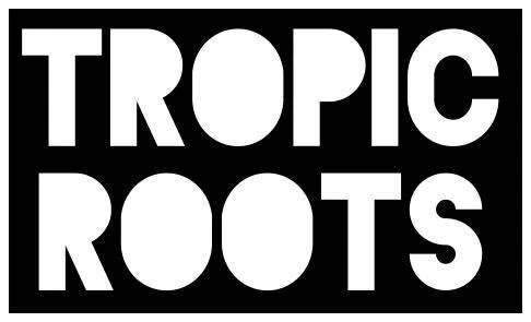 Tropic Roots