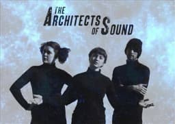 The Architects of Sound