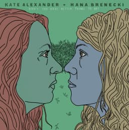 Kate Alexander + Hana Brenecki