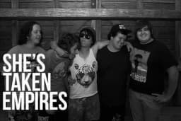 She's Taken Empires