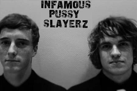 Infamous Pussy Slayers