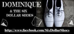 Dominique & The Six Dollar Shoes