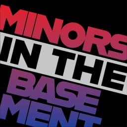 Minors in the basement