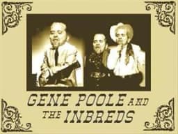 Gene Poole and the Inbreds