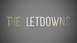 The Letdowns