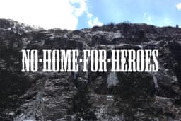 No Home for Heroes
