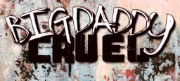 Big Daddy Cruel