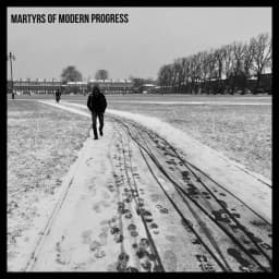 Martyrs of Modern Progress