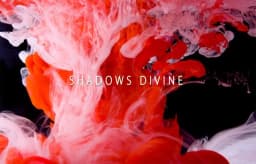 Shadows Divine