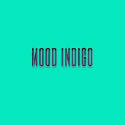 Mood Indigo