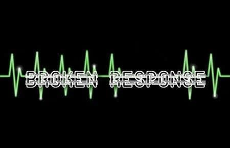 Broken Response