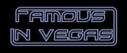 Famous In Vegas