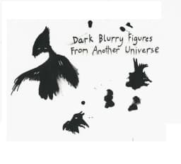 Dark Blurry Figures From Another Universe