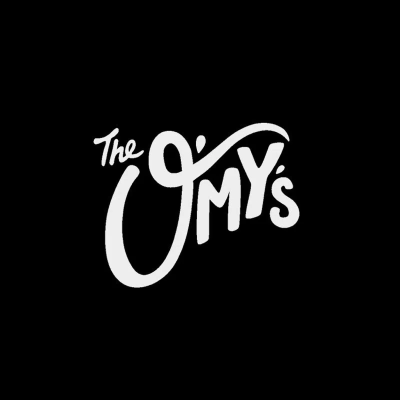 The O'My's