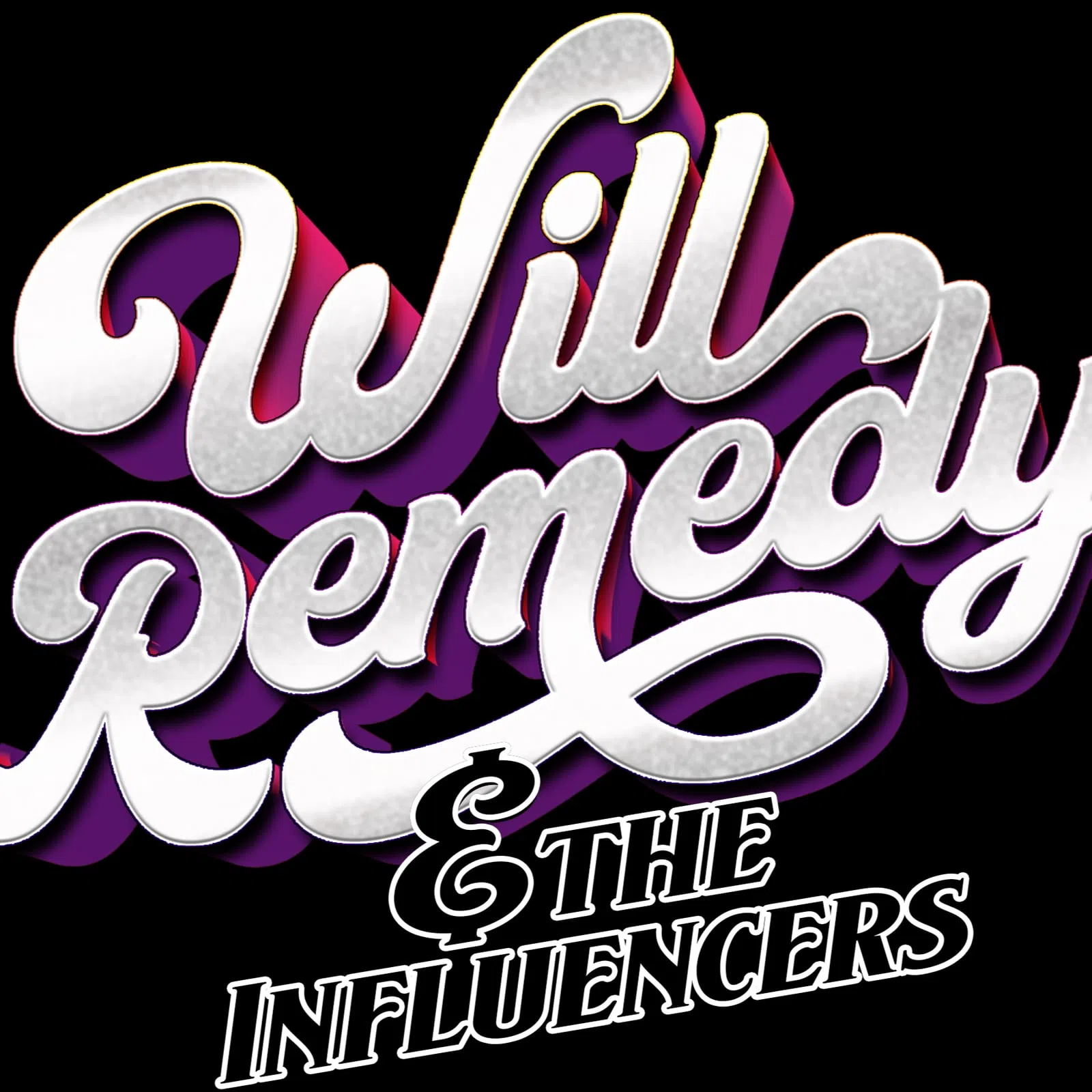 Will Remedy & The Influencers